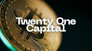 Twenty One Capital and Bitcoin
